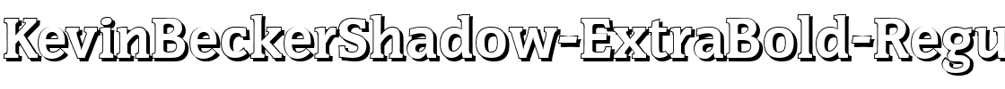 KevinBeckerShadow-ExtraBold Regular.ttf