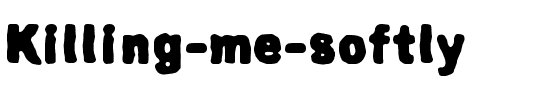 Killing me softly Normal.ttf