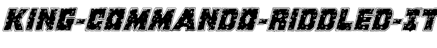 King Commando Riddled Italic Italic.ttf