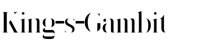 King’s Gambit Regular.ttf