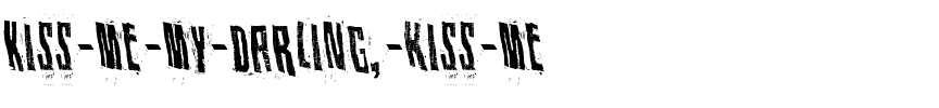Kiss me my darling, kiss me Normal.ttf