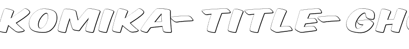 Komika Title – Ghost Regular.ttf