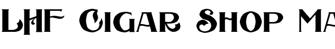LHF Cigar Shop Maduro Roman.ttf