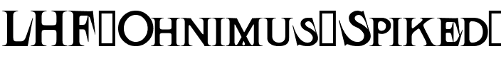 LHF Ohnimus Spiked | HEN Regular.ttf