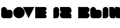 LOVE IS BLIND Normal.ttf