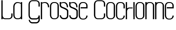 La Grosse Cochonne Regular.ttf