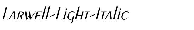 Larwell-Light Italic.ttf