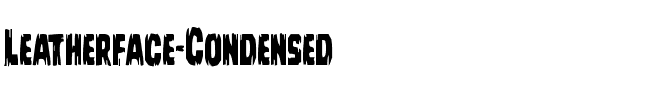 Leatherface Condensed Condensed.ttf