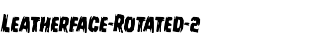 Leatherface Rotated 2 Regular.ttf