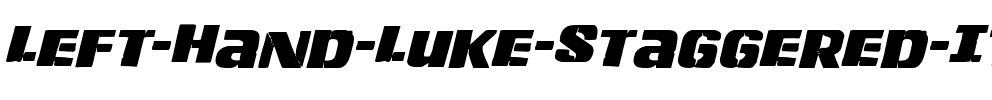 Left Hand Luke Staggered Italic Italic.ttf