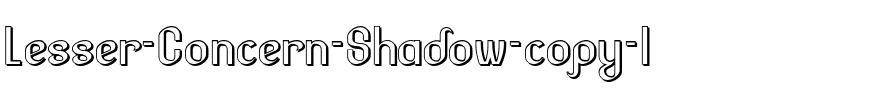 Lesser Concern Shadow Regular.ttf