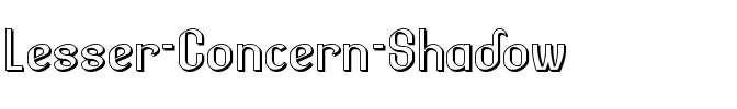 Lesser Concern Shadow Regular.ttf