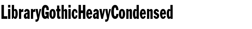 LibraryGothicHeavyCondensed Regular.ttf