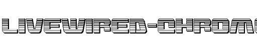 Livewired Chrome Regular.ttf