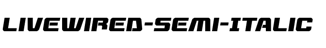 Livewired Semi-Italic Semi-Italic.ttf