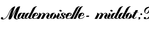 Mademoiselle ·K· Regular.ttf