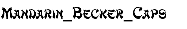 Mandarin Becker Caps Regular.ttf