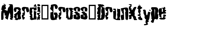 Mardi Gross  Drunktype.ttf