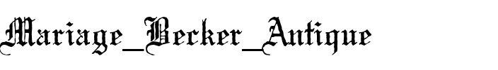 Mariage Becker Antique Regular.ttf