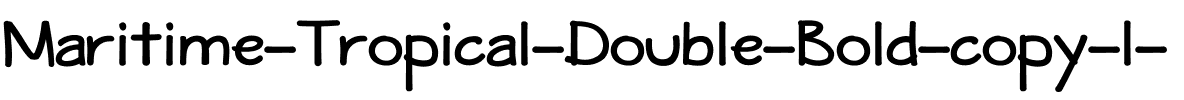 Maritime Tropical Double Bold.ttf