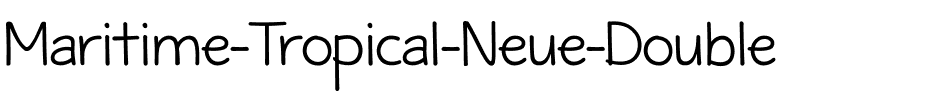Maritime Tropical Neue Double Regular.ttf