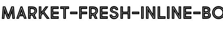 Market Fresh Inline Bold Regular.ttf