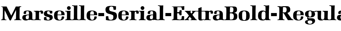 Marseille-Serial-ExtraBold Regular.ttf