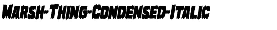 Marsh Thing Condensed Italic Condensed Italic.ttf
