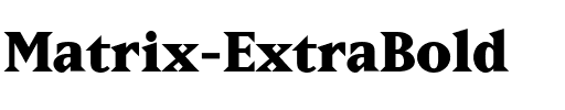 Matrix-ExtraBold Extra Bold.ttf