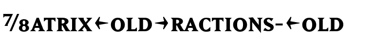 MatrixBoldFractions Bold.ttf