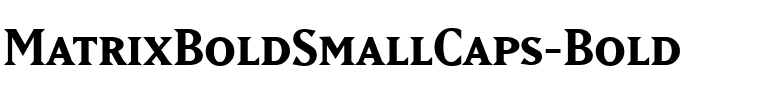 MatrixBoldSmallCaps Bold.ttf