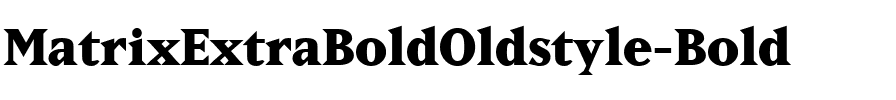 MatrixExtraBoldOldstyle Bold.ttf