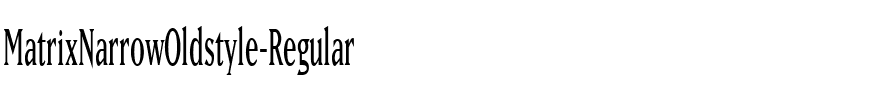 MatrixNarrowOldstyle Regular.ttf