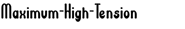 Maximum High Tension Normal.ttf