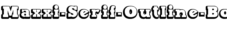 Maxxi Serif Outline Gras.ttf