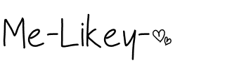 Me Likey ~ Medium.ttf