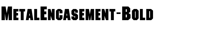 MetalEncasement Bold.ttf