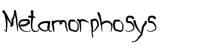 Metamorphosys Normal.ttf
