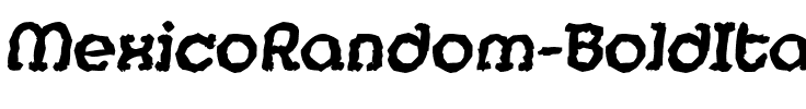 MexicoRandom BoldItalic.ttf