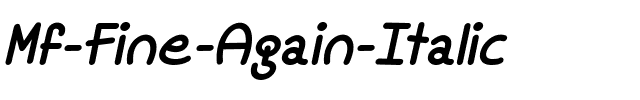 Mf Fine Again Italic.ttf