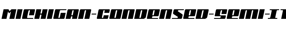 Michigan Condensed Semi-Italic Condensed Semi-Italic.ttf
