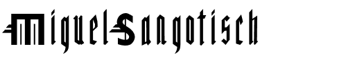 Miguel Sangotisch Regular.otf