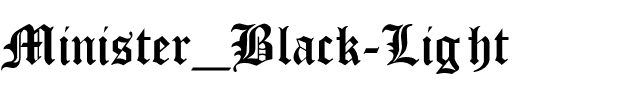 Minister_Black-Light Regular.ttf