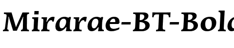 Mirarae BT Bold.ttf