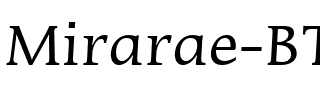 Mirarae BT Roman.ttf