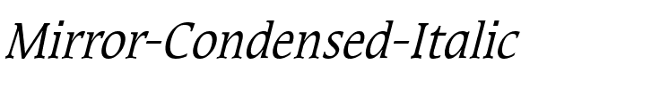 Mirror-Condensed Italic.ttf