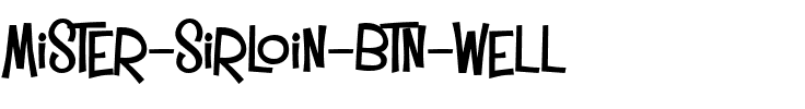 Mister Sirloin BTN Well Regular.ttf