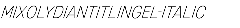 Mixolydian Titling El Italic.ttf