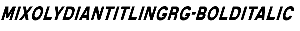 Mixolydian Titling Rg Bold Italic.ttf