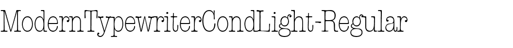 ModernTypewriterCondLight Regular.ttf